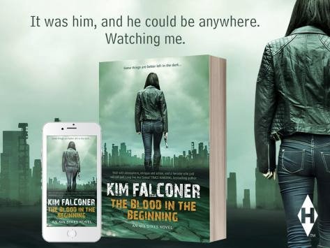 The Blood in the Beginning - an Ava Sykes Novel by Kim Falconer
